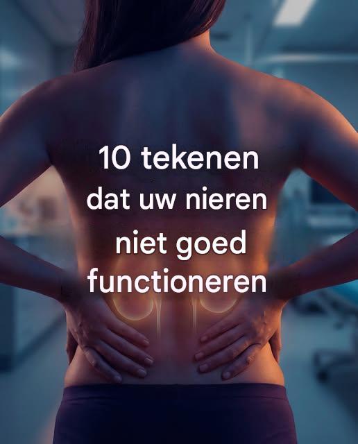 10 tekenen dat uw nieren niet goed functioneren (link in de reacties)