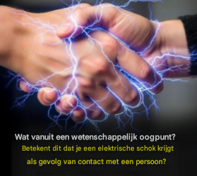 Waarom voelen we een elektrische schok als we iemand anders aanraken, en wat zegt de wetenschap hierover?