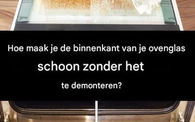 Hoe maak je de binnenkant van de ovenruit schoon zonder deze te verwijderen?