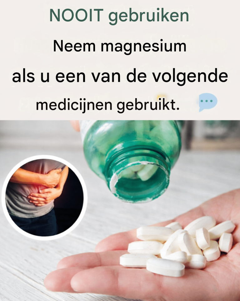 Gebruik magnesium NOOIT als u een van de volgende medicijnen gebruikt.