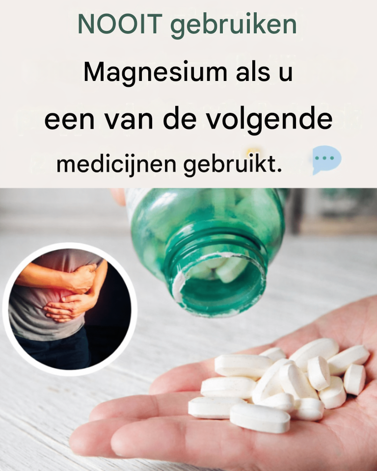 Gebruik magnesium NOOIT als u een van de volgende gebruikte medicijnen.