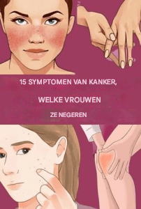 15 zichtbare tekenen van kankerontwikkeling